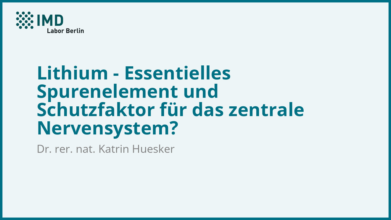 Lithium - Essentielles Spurenelement und Schutzfaktor für das zentrale Nervensystem?